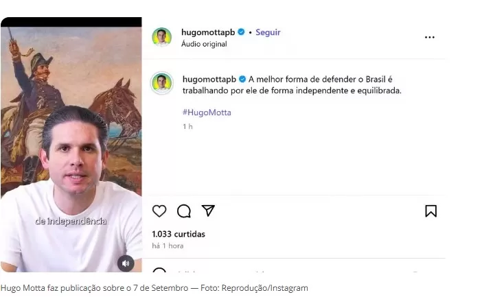 Hugo Motta faz publicação sobre o 7 de Setembro — Foto: Reprodução/Instagram