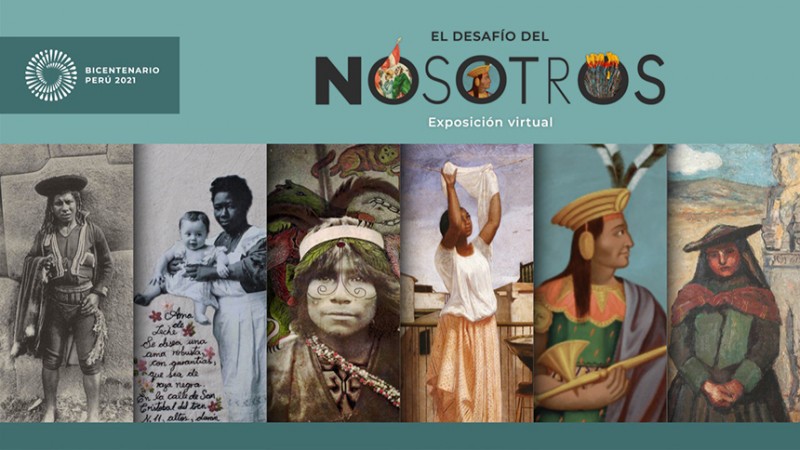Cartaz da exposição virtual 'El Desafío del Nosotros', uma das iniciativas do Peru para celebrar o bicentenário de independência - Agência Senado