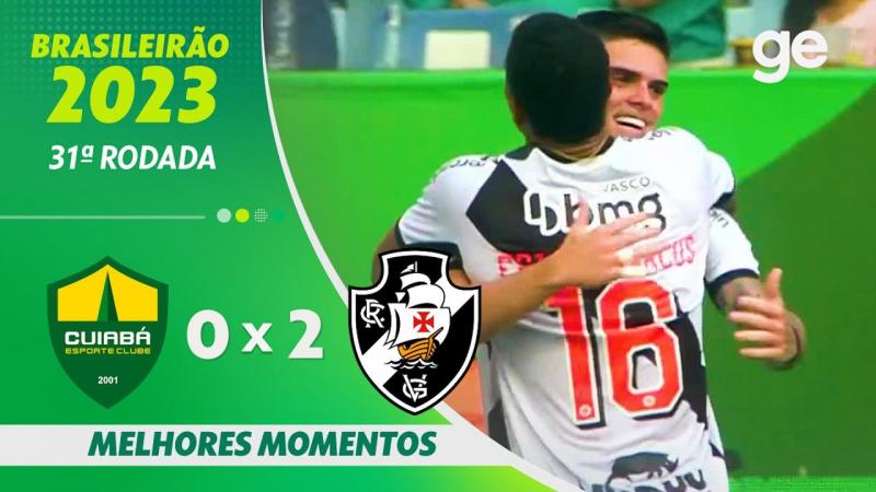 CUIABÁ 0 X 2 VASCO | MELHORES MOMENTOS | 31ª RODADA DO BRASILEIRÃO 2023