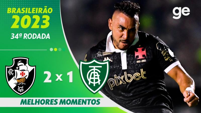 VASCO 2 X 1 AMÉRICA-MG | MELHORES MOMENTOS | 34ª RODADA DO BRASILEIRÃO 2023